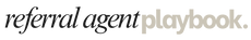 Referral Agent Playbook